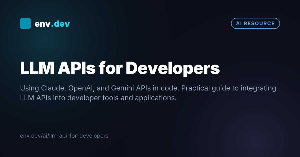 LLM APIs for Developers — env.dev
