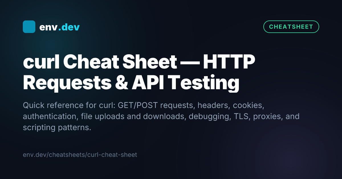 curl Cheat Sheet — HTTP Requests & API Testing — env.dev