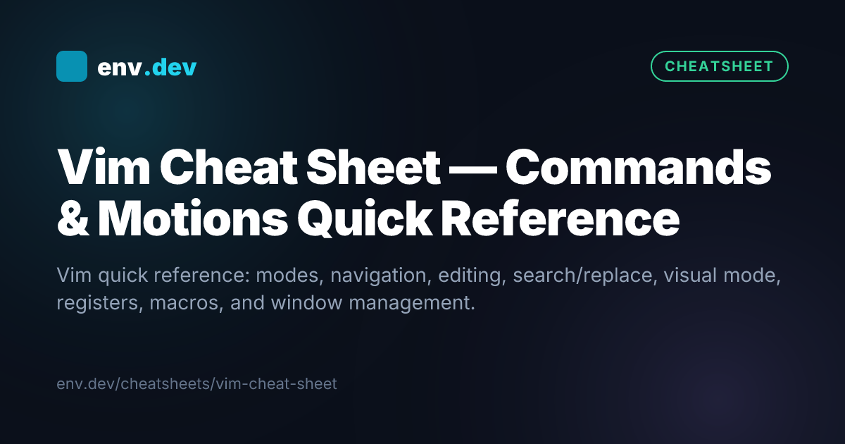 Vim Cheat Sheet — Commands & Motions Quick Reference — env.dev
