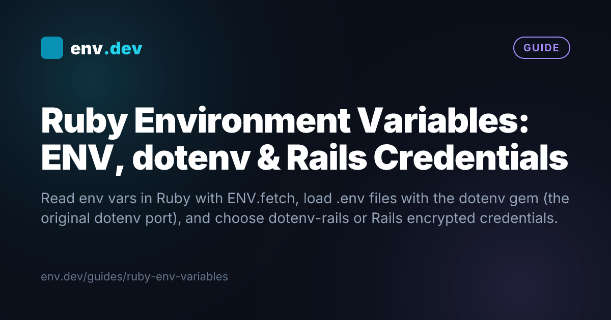 Ruby Environment Variables: ENV, dotenv & Rails Credentials — env.dev