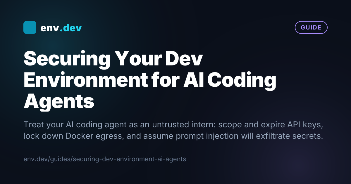 Securing Your Dev Environment for AI Coding Agents — env.dev