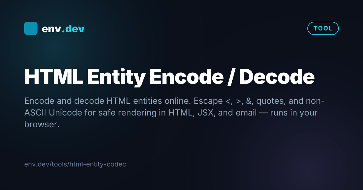 HTML Entity Encode / Decode Online — Free | env.dev