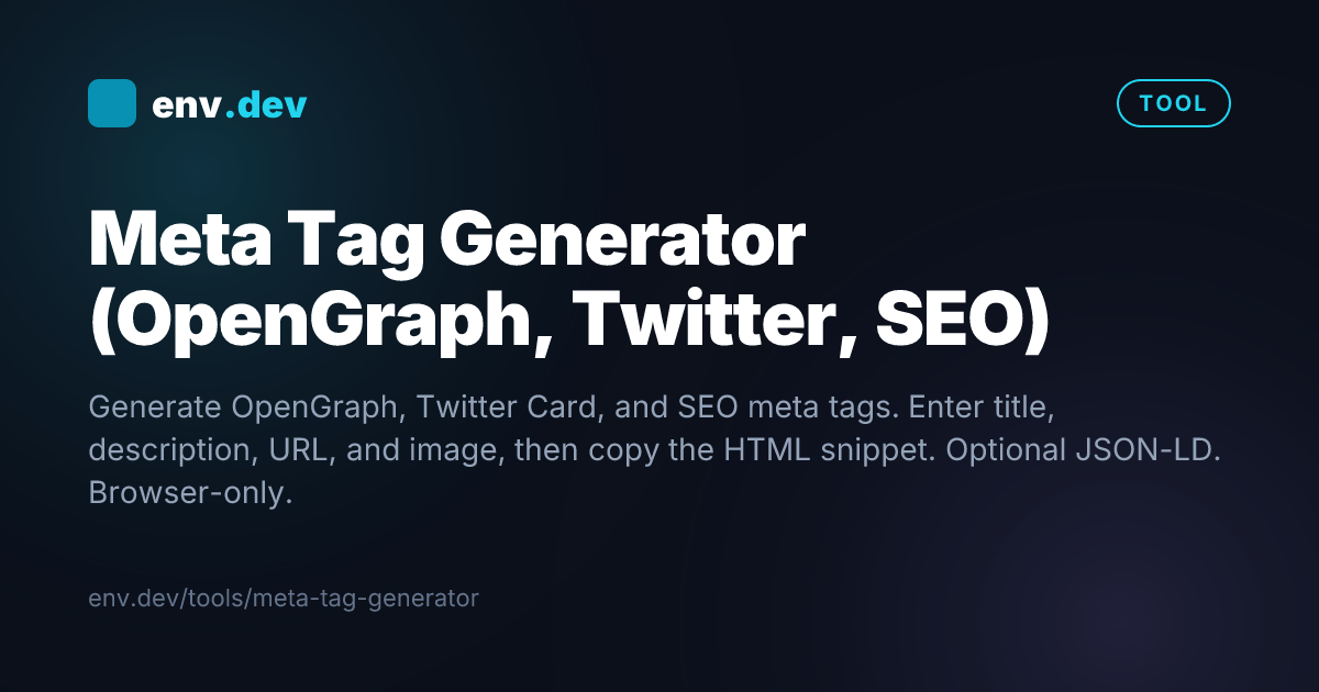 Meta Tag Generator (OpenGraph, Twitter, SEO) Online — Free | env.dev